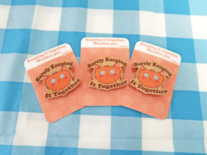 Barely Keeping It Together Wooden Pins