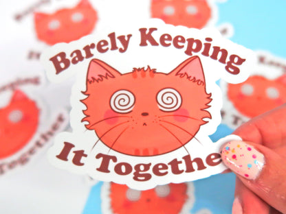 Barely Keeping It Together Sticker