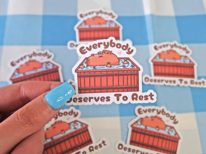Everybody Deserves To Rest Sticker