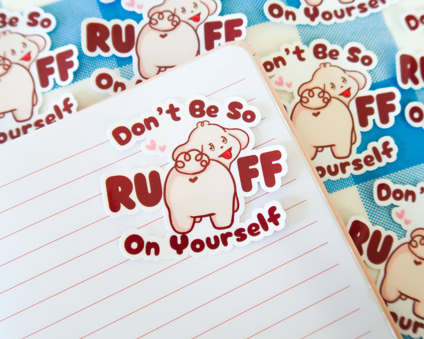Don't Be So Ruff On Yourself Sticker