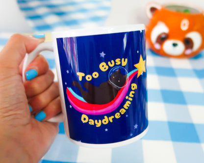 Too Busy Daydreaming Mugs