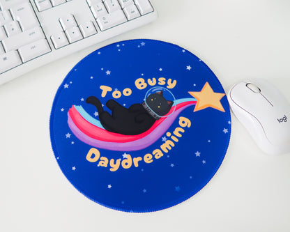 Too Busy Daydreaming Mousepad