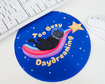 Too Busy Daydreaming Mousepad