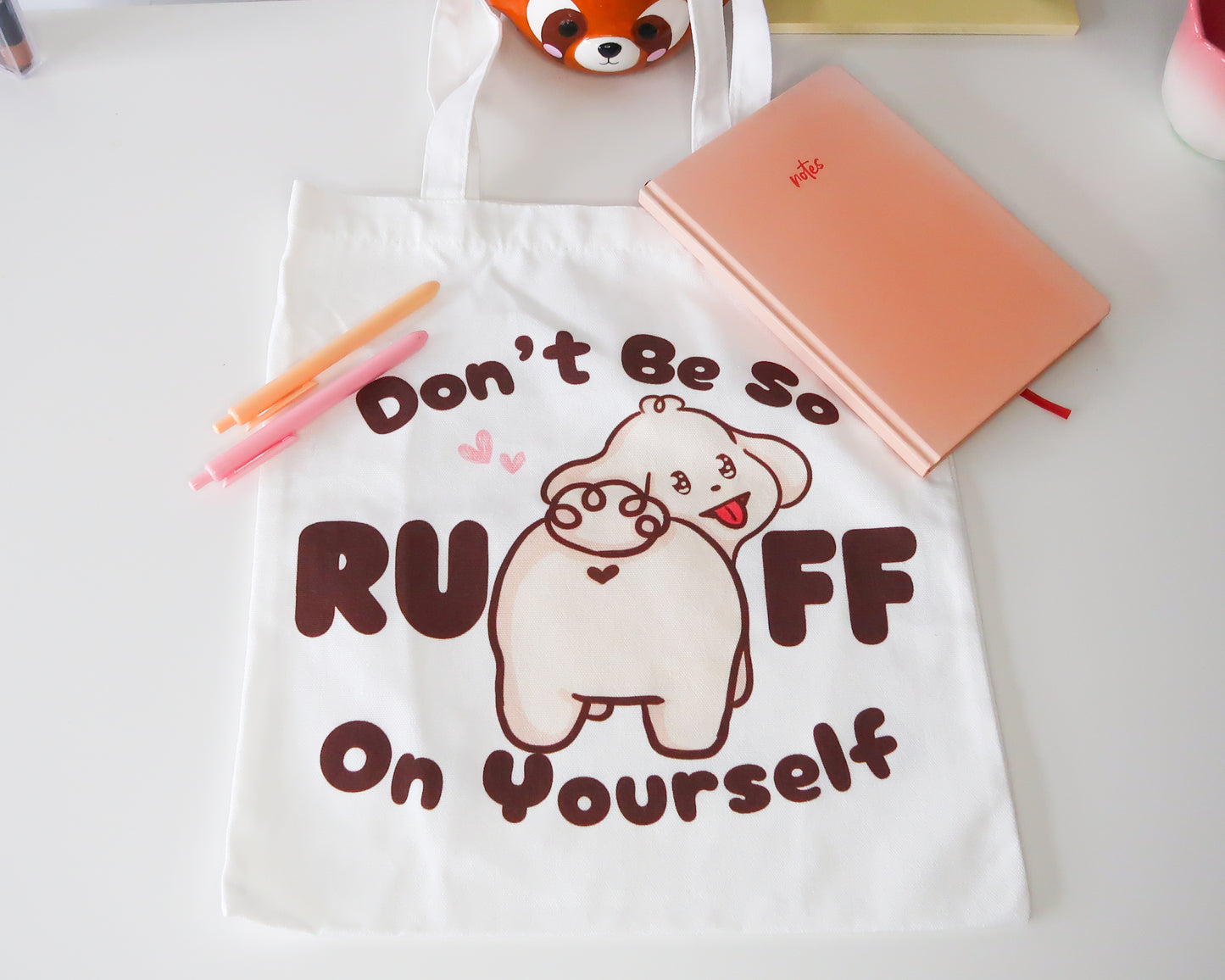 Don't Be So RUFF On Yourself Tote Bag