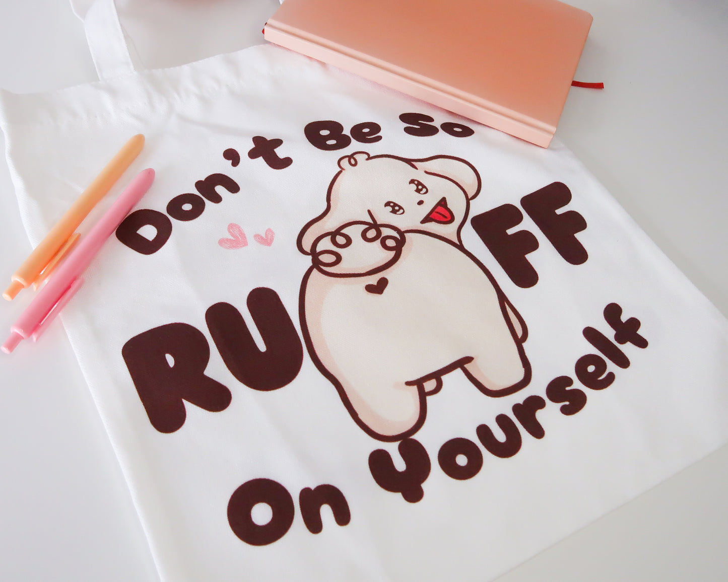 Don't Be So RUFF On Yourself Tote Bag